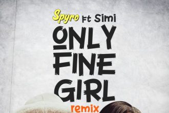 Spyro ft. Simi – Only Fine Girl (Remix)