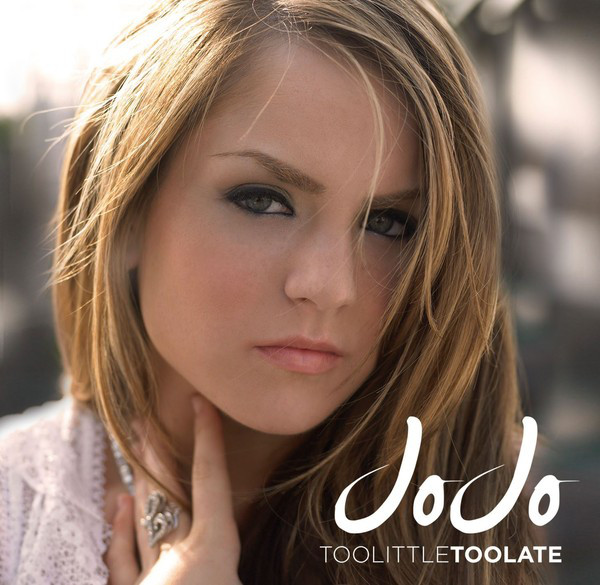 JoJo – Too Little Too Late